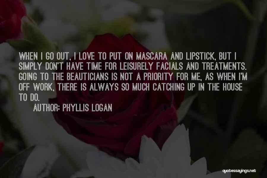 Lipstick And Mascara Quotes By Phyllis Logan