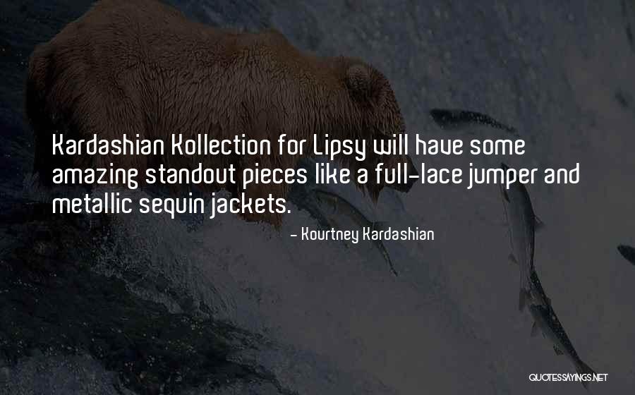 Lipsy Quotes By Kourtney Kardashian Lipsy Quotes By Kourtney Kardashian