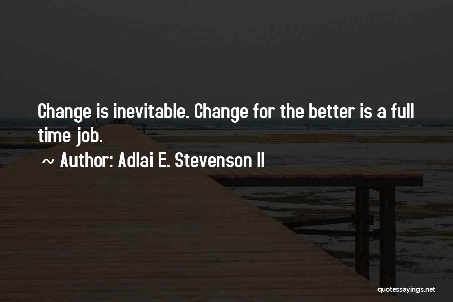 Liquefier Blender Quotes By Adlai E. Stevenson II