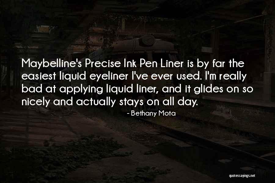 Liquid Eyeliner Quotes By Bethany Mota Liquid Eyeliner Quotes By Bethany Mota