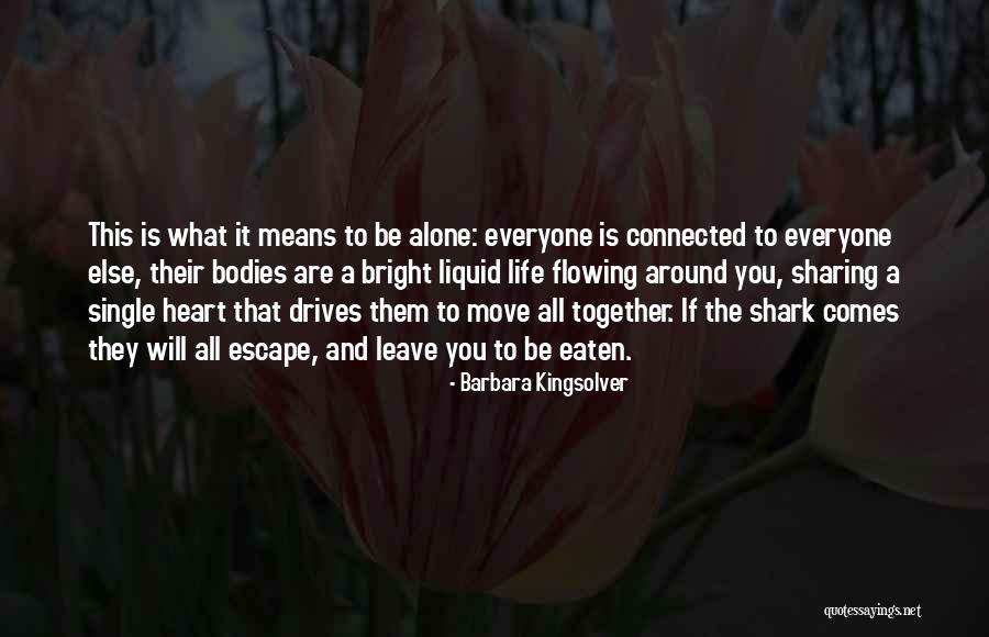 Liquid Life Quotes By Barbara Kingsolver Liquid Life Quotes By Barbara Kingsolver