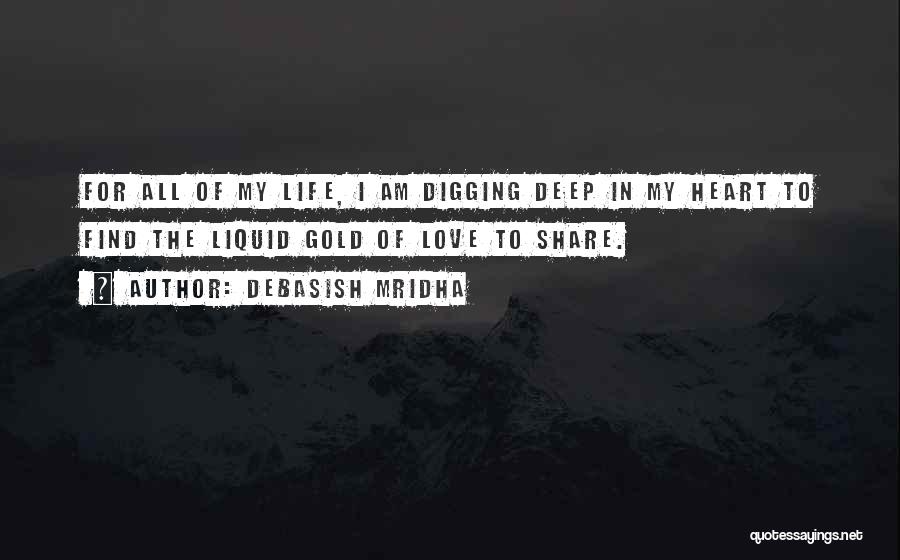 Liquid Life Quotes By Debasish Mridha