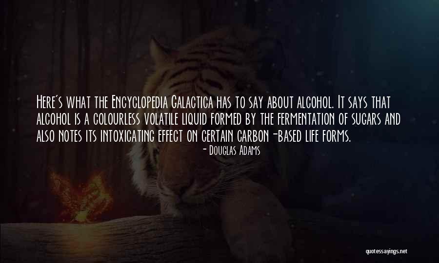 Liquid Life Quotes By Douglas Adams Liquid Life Quotes By Douglas Adams