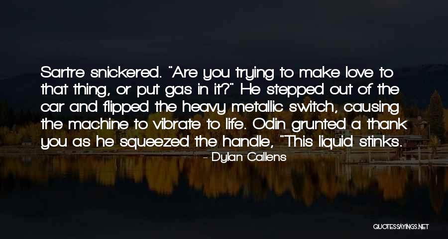 Liquid Life Quotes By Dylan Callens Liquid Life Quotes By Dylan Callens