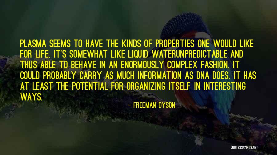 Liquid Life Quotes By Freeman Dyson Liquid Life Quotes By Freeman Dyson