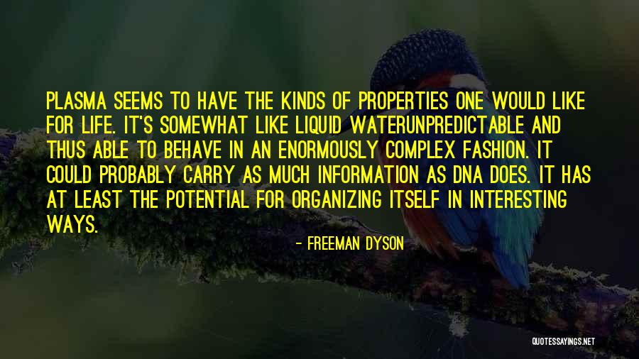 Liquid Life Quotes By Freeman Dyson