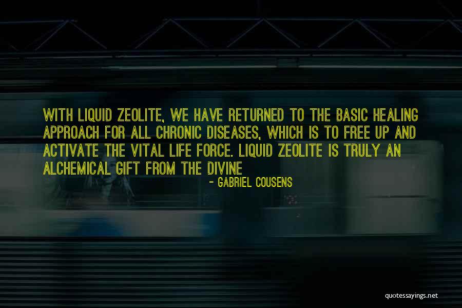 Liquid Life Quotes By Gabriel Cousens Liquid Life Quotes By Gabriel Cousens