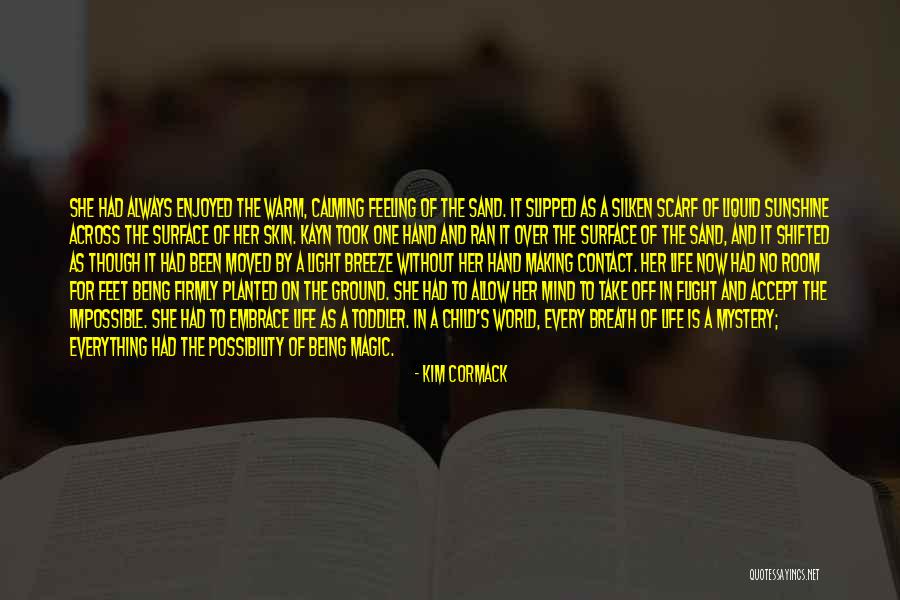 Liquid Life Quotes By Kim Cormack Liquid Life Quotes By Kim Cormack