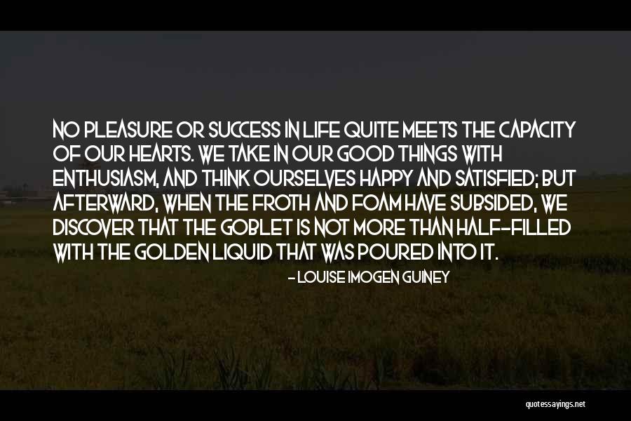 Liquid Life Quotes By Louise Imogen Guiney