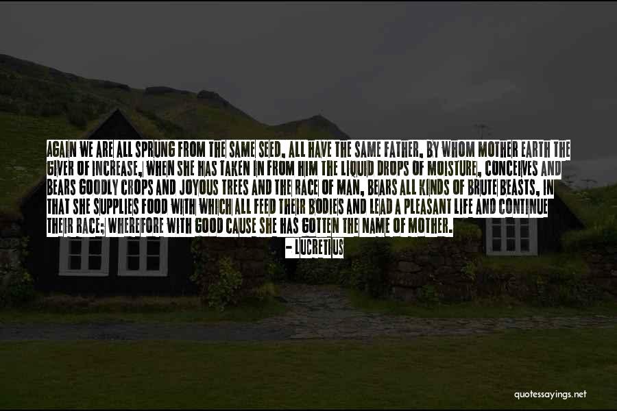 Liquid Life Quotes By Lucretius Liquid Life Quotes By Lucretius