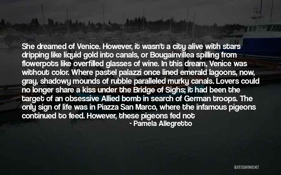 Liquid Life Quotes By Pamela Allegretto Liquid Life Quotes By Pamela Allegretto