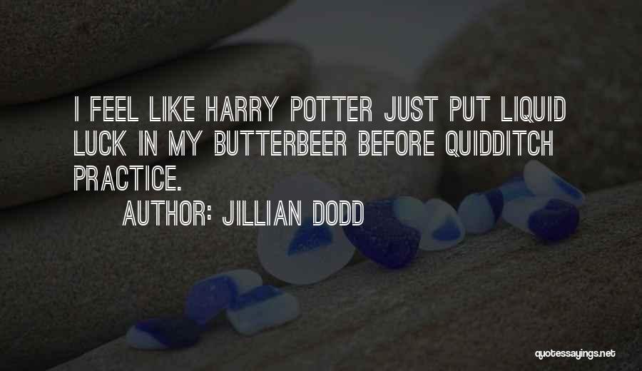 Liquid Luck Quotes By Jillian Dodd