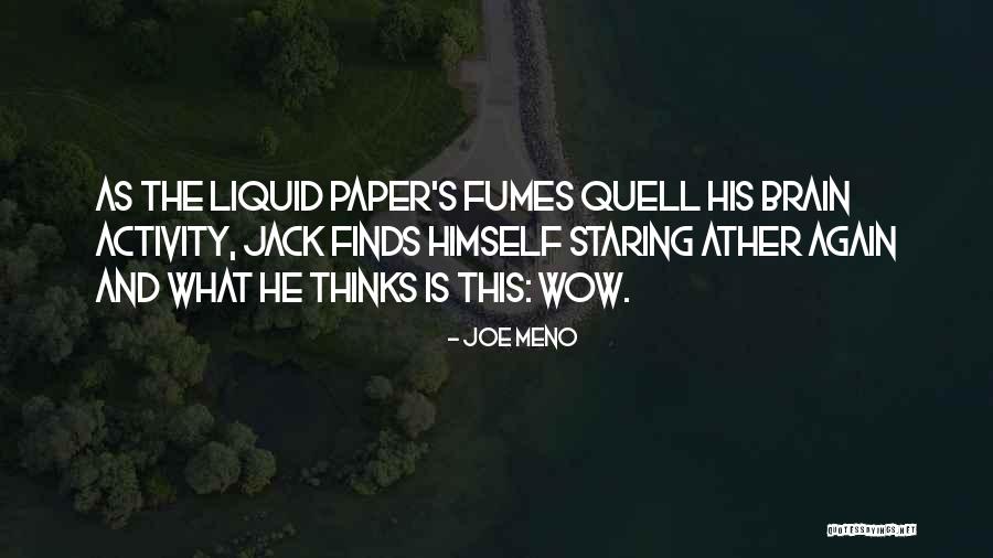 Liquid Paper Quotes By Joe Meno