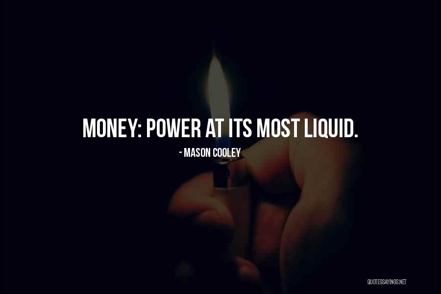 Liquid Quotes By Mason Cooley Liquid Quotes By Mason Cooley