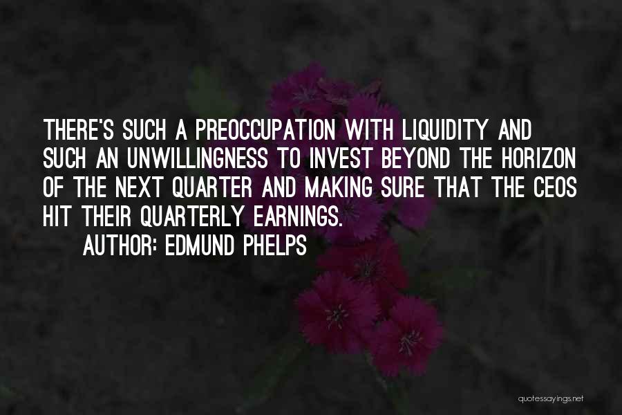 Liquidity Quotes By Edmund Phelps
