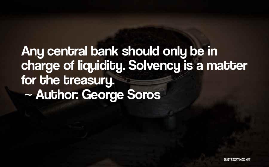 Liquidity Quotes By George Soros