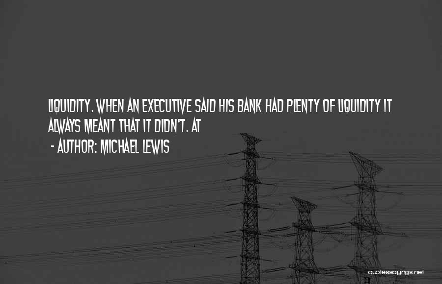 Liquidity Quotes By Michael Lewis