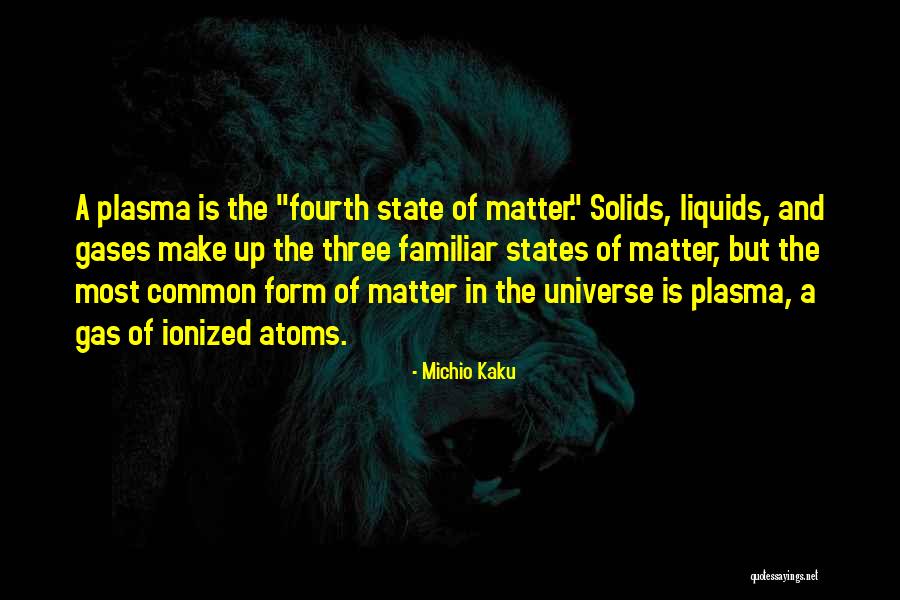 Liquids And Solids Quotes By Michio Kaku Liquids And Solids Quotes By Michio Kaku