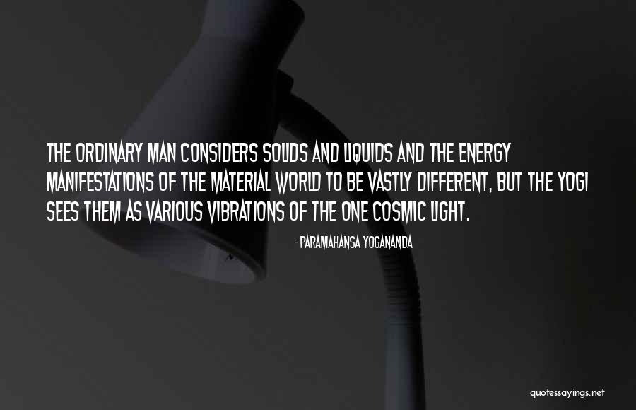 Liquids And Solids Quotes By Paramahansa Yogananda Liquids And Solids Quotes By Paramahansa Yogananda