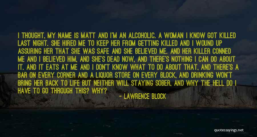 Liquor And Life Quotes By Lawrence Block Liquor And Life Quotes By Lawrence Block