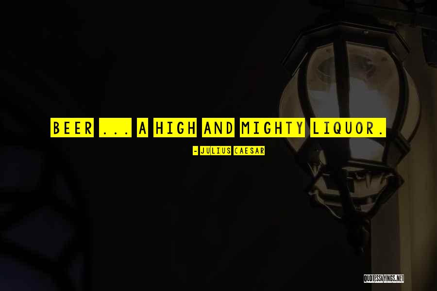 Liquor Funny Quotes By Julius Caesar Liquor Funny Quotes By Julius Caesar
