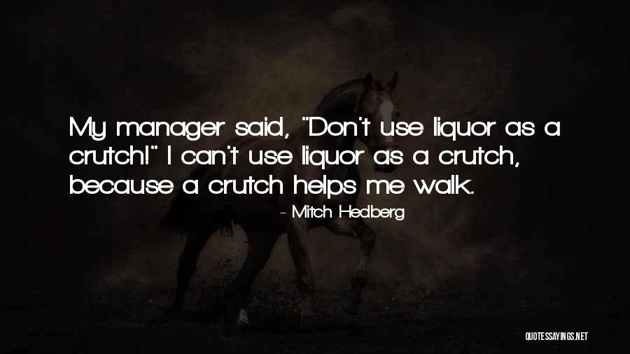 Liquor Funny Quotes By Mitch Hedberg