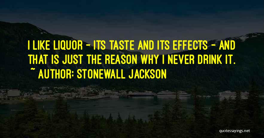 Liquor Funny Quotes By Stonewall Jackson