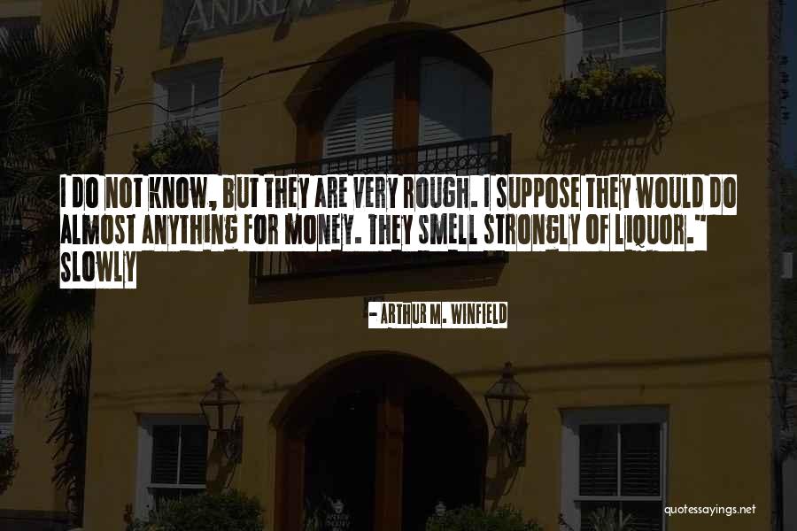 Liquor Quotes By Arthur M. Winfield Liquor Quotes By Arthur M. Winfield