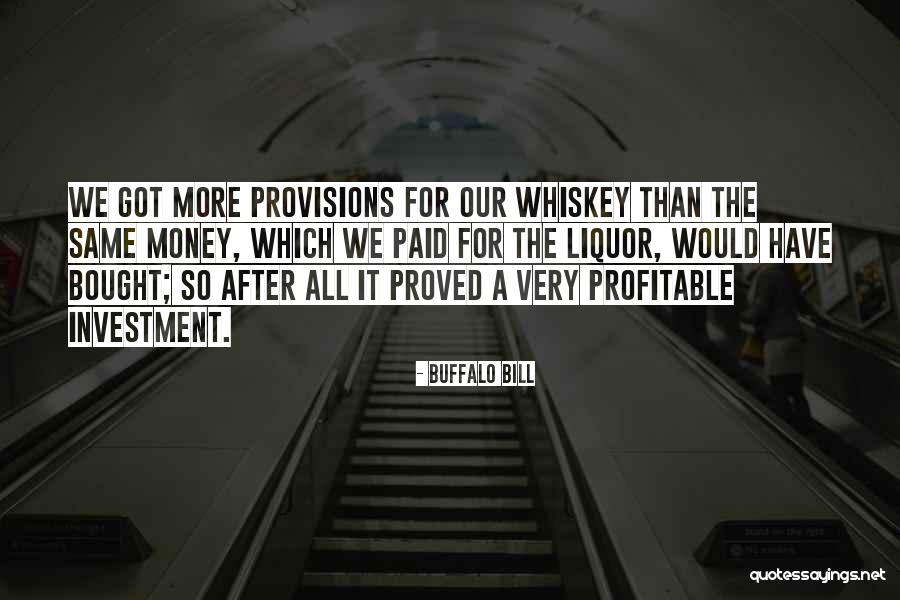 Liquor Quotes By Buffalo Bill Liquor Quotes By Buffalo Bill