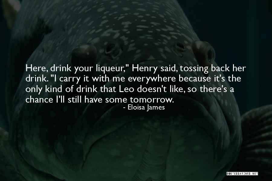 Liquor Quotes By Eloisa James Liquor Quotes By Eloisa James