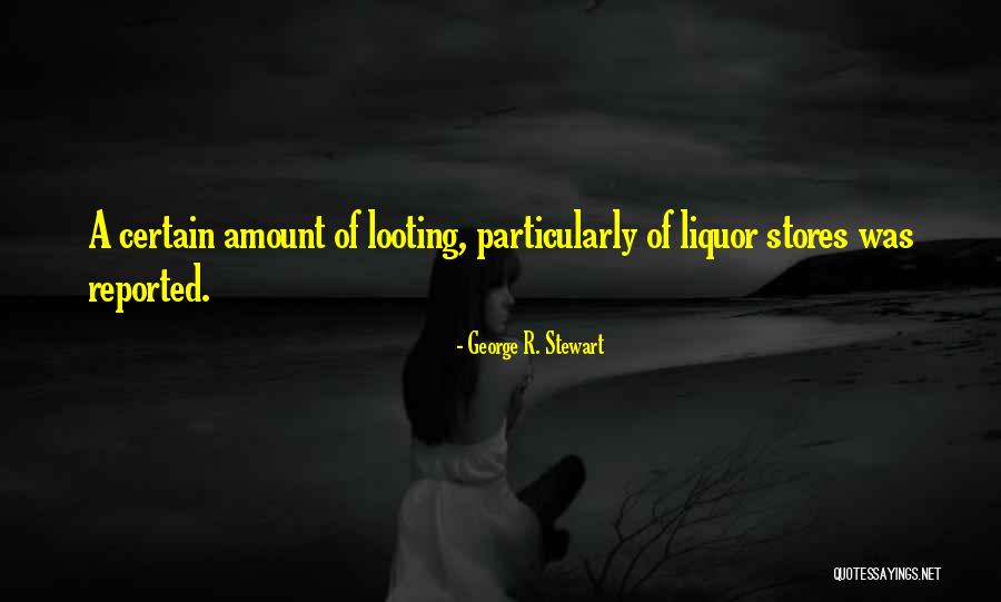 Liquor Quotes By George R. Stewart Liquor Quotes By George R. Stewart