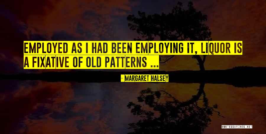 Liquor Quotes By Margaret Halsey Liquor Quotes By Margaret Halsey