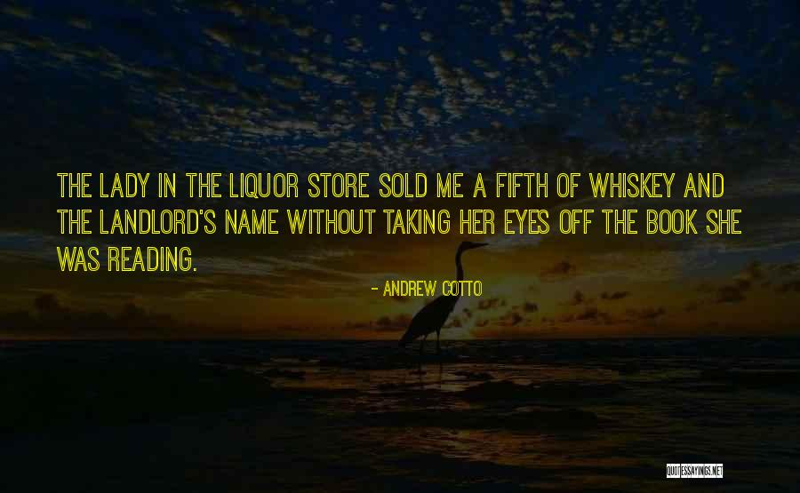 Liquor Store Quotes By Andrew Cotto Liquor Store Quotes By Andrew Cotto