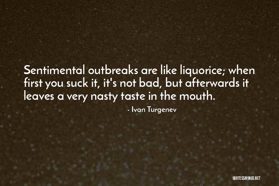 Liquorice Quotes By Ivan Turgenev