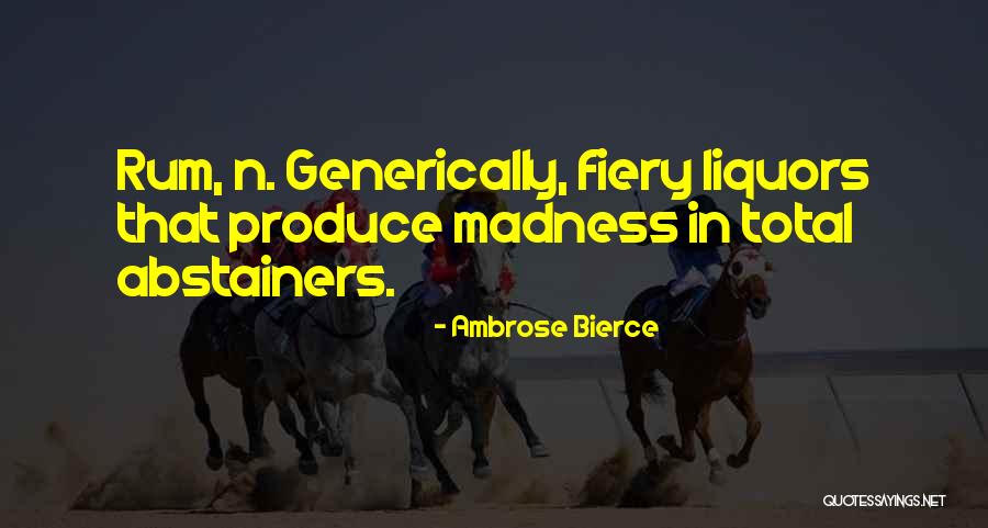 Liquors More Quotes By Ambrose Bierce