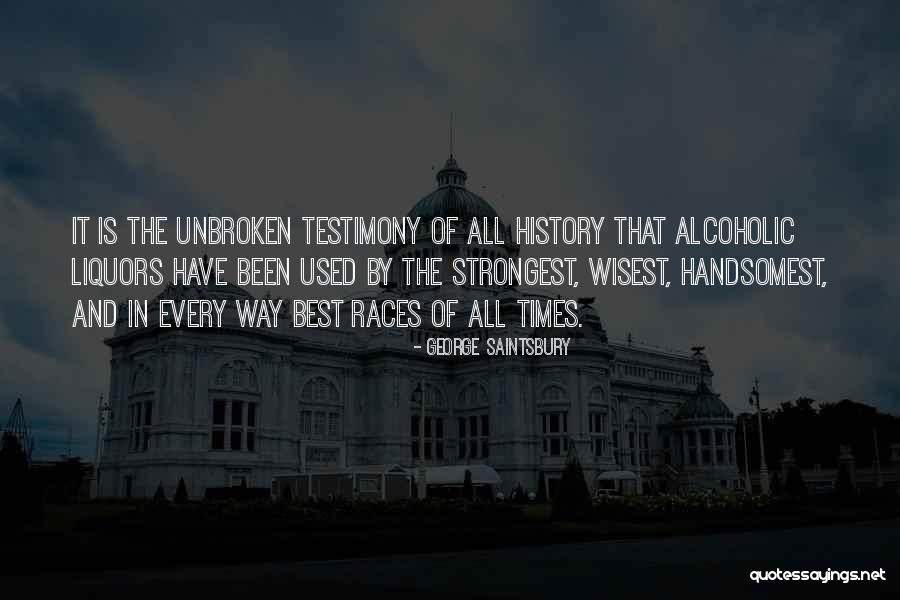 Liquors More Quotes By George Saintsbury Liquors More Quotes By George Saintsbury