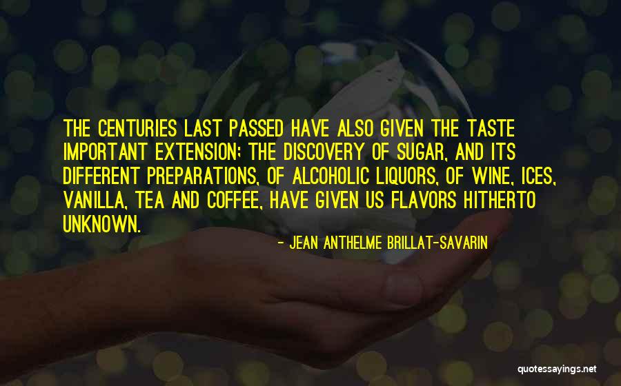 Liquors More Quotes By Jean Anthelme Brillat-Savarin Liquors More Quotes By Jean Anthelme Brillat-Savarin
