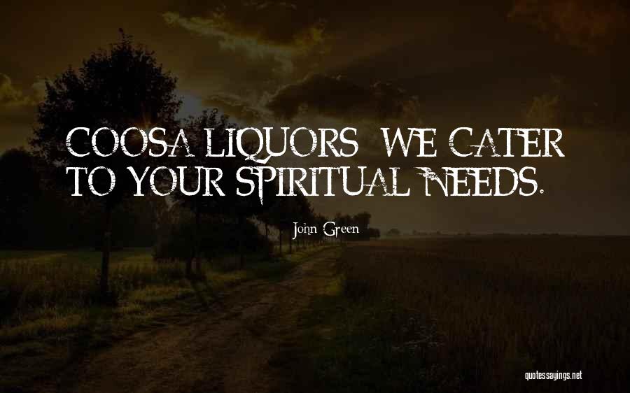 Liquors More Quotes By John Green