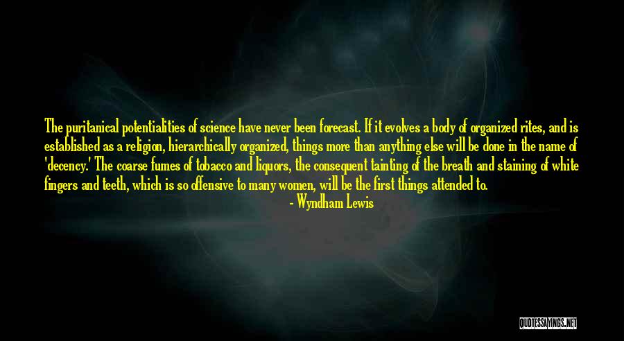 Liquors More Quotes By Wyndham Lewis Liquors More Quotes By Wyndham Lewis