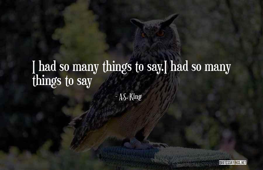 Liria E Quotes By A.S. King Liria E Quotes By A.S. King