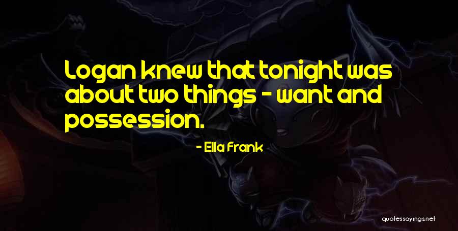 Liria E Quotes By Ella Frank Liria E Quotes By Ella Frank