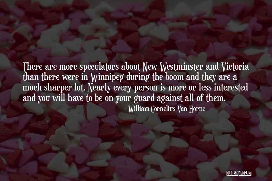 Lirilumab Quotes By William Cornelius Van Horne Lirilumab Quotes By William Cornelius Van Horne