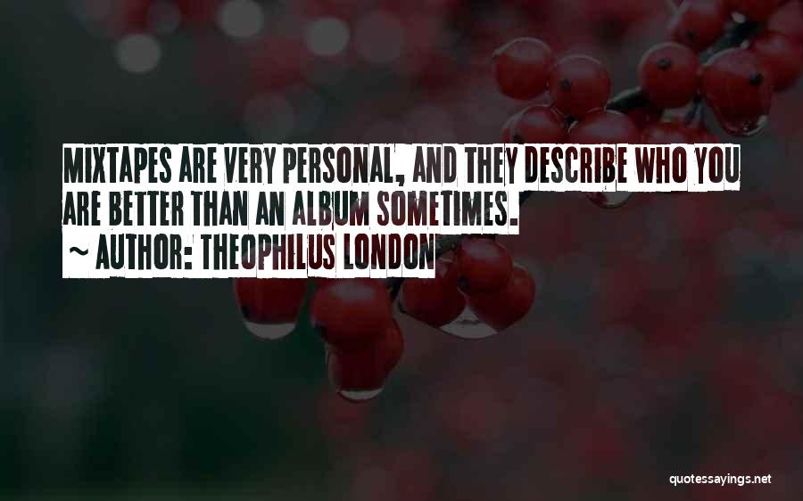 Liron Bar Peled Quotes By Theophilus London