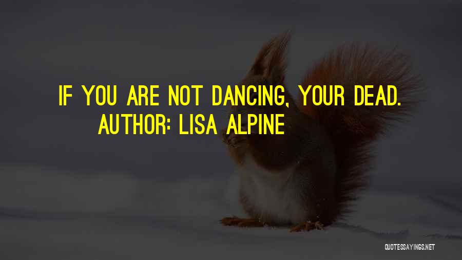 Lisa Alpine Quotes 189083
