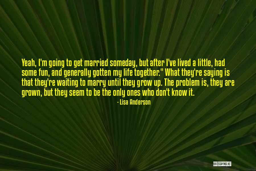 Lisa Anderson Quotes 714657