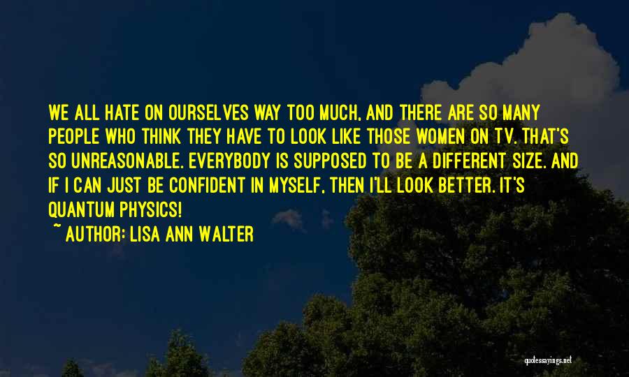 Lisa Ann Walter Quotes 1958089