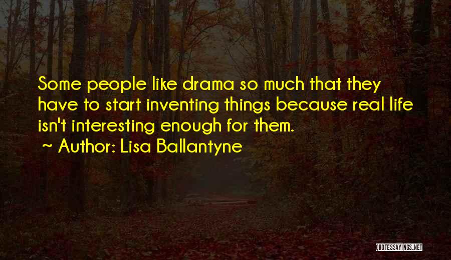 Lisa Ballantyne Quotes 367491