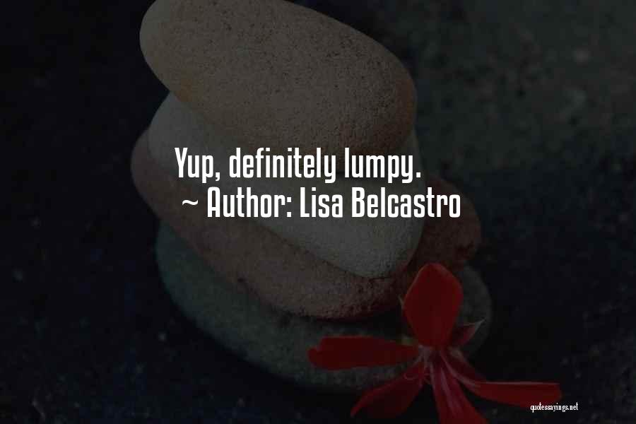 Lisa Belcastro Quotes 442143