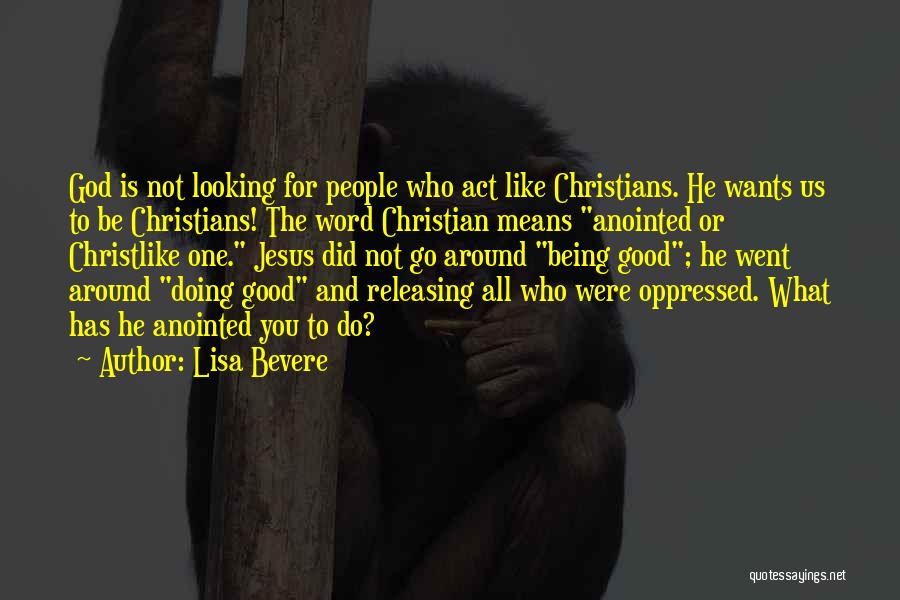 Lisa Bevere Quotes 601313