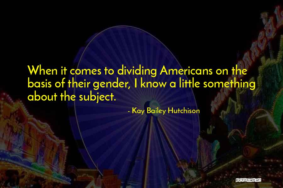 Lisa Bp Quotes By Kay Bailey Hutchison Lisa Bp Quotes By Kay Bailey Hutchison